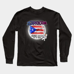 Boricua aunque naciera en la luna. Long Sleeve T-Shirt